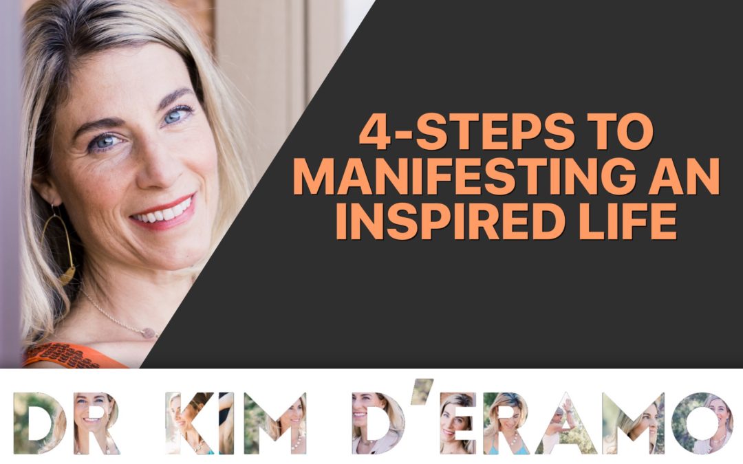 4 Steps to Manifesting an Inspired Life
