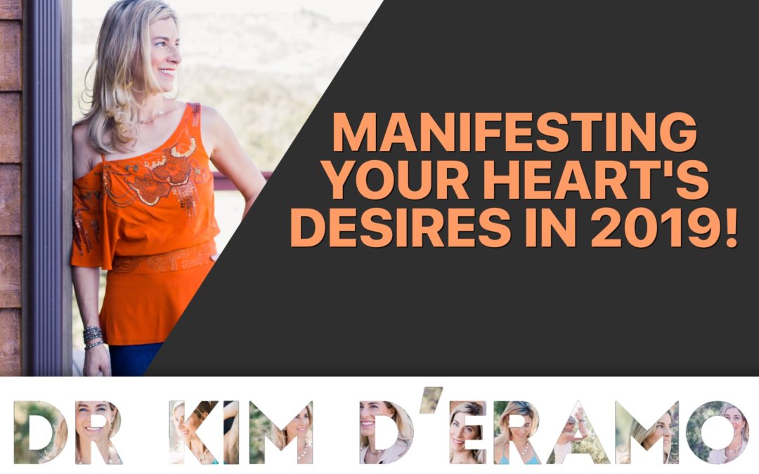 Manifesting Your Heart’s Desires in 2019!