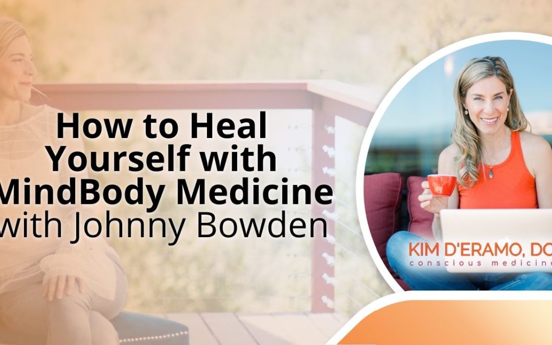 How to Heal Yourself with MindBody Medicine with Johnny Bowden