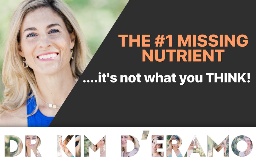 The #1 Missing Nutrient!…it’s not what you THINK!
