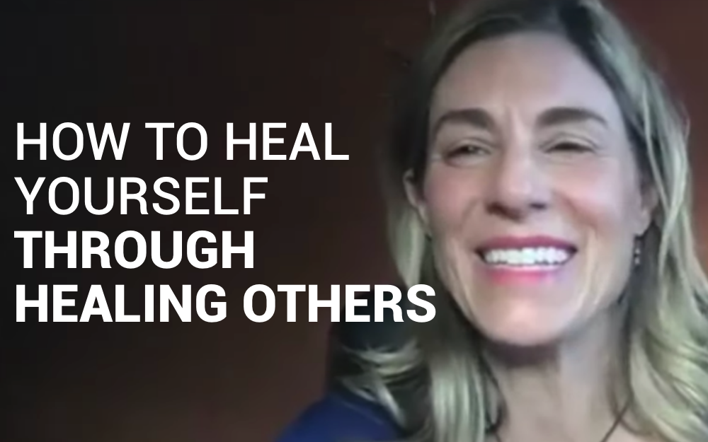 How to Heal Yourself Through Healing Others