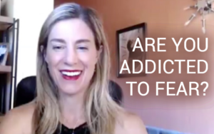 Are You Addicted to Fear? | Kim D’Eramo, D.O.