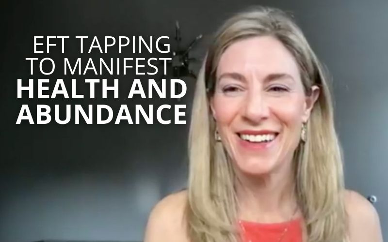 EFT Tapping to Manifest Health and Abundance