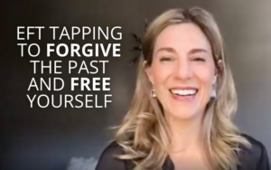EFT Tapping to Forgive the Past and Free Yourself | Kim D’Eramo, D.O.