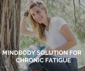 1 MindBody Solution for Chronic Fatigue and Brain Fog