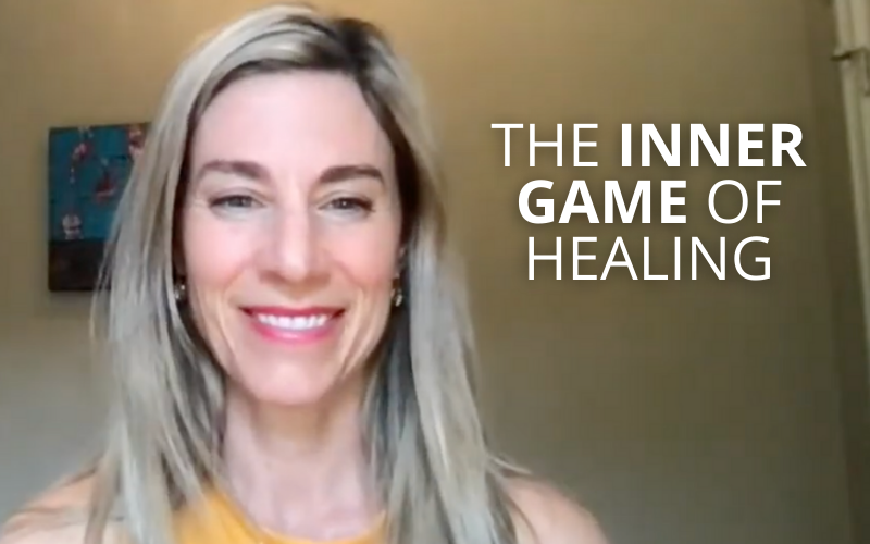 The Inner Game of Healing