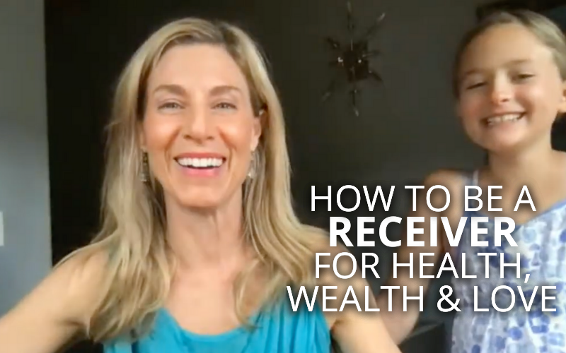 How to Be a RECEIVER for Health, Wealth, and Love