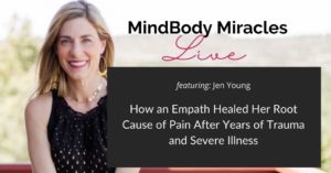 HEALED! How an Empath Healed Her Root Cause of Pain After Years of Trauma and Severe Illness | Kim D’Eramo, D.O.