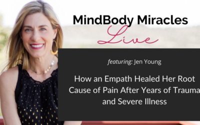 HEALED! How an Empath Healed Her Root Cause of Pain After Years of Trauma and Severe Illness