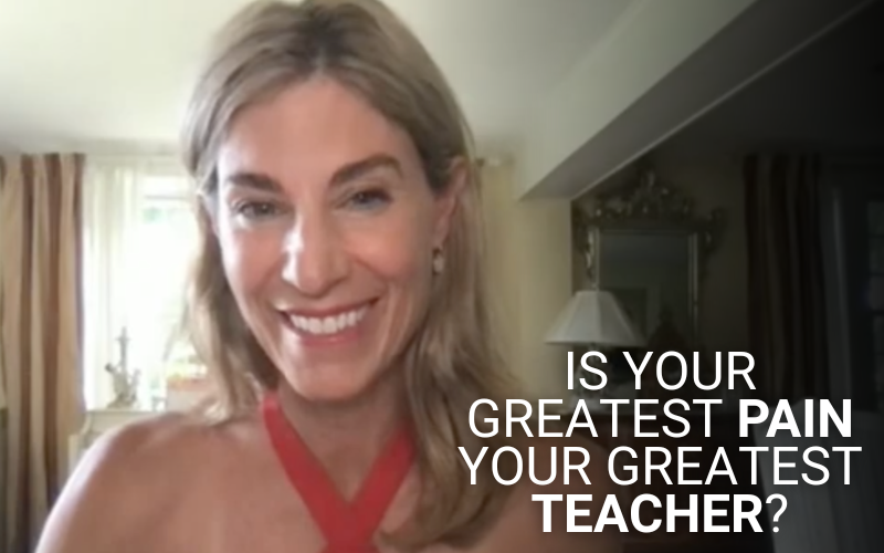 Is Your Greatest Pain Your Greatest Teacher?