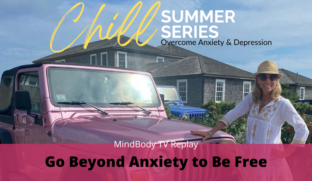 Go Beyond Anxiety to Be Free
