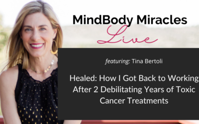 Healed: How I Got Back to Working After 2 Debilitating Years of Toxic Cancer Treatments