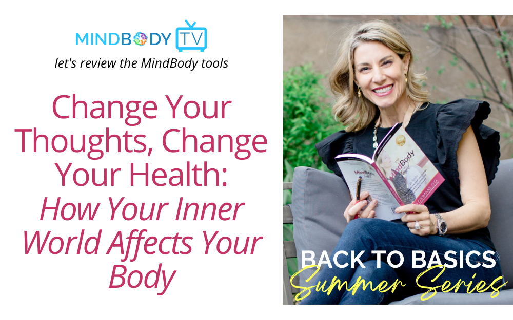 Change Your Thoughts, Change Your Health: How Your Inner World Affects Your Body