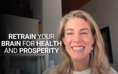 Retrain Your Brain for Health and Prosperity